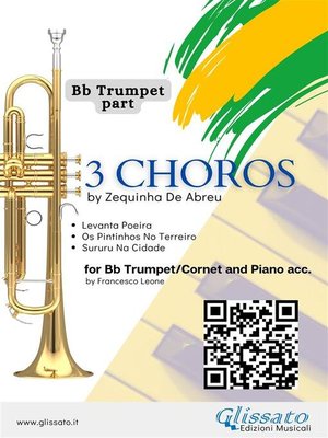 cover image of Bb Trumpet part--3 Choros by Zequinha De Abreu for Trumpet and Piano acc.